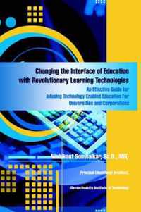 Changing the Interface of Education with Revolutionary Learning Technologies