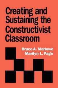 Creating and Sustaining the Constructivist Classroom