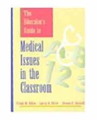 The Educator'S Guide To Medical Issues In The Classroom