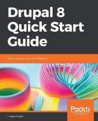 Drupal 8 Quick Start Guide