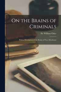 On the Brains of Criminals [microform]