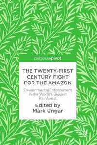 The 21st Century Fight for the Amazon