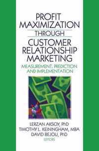 Profit Maximization Through Customer Relationship Marketing