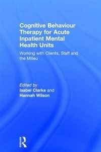 Cognitive Behaviour Therapy for Acute Inpatient Mental Health Units