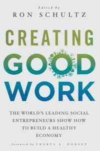 Creating Good Work