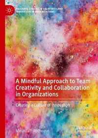 A Mindful Approach to Team Creativity and Collaboration in Organizations