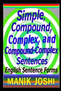 Simple, Compound, Complex, and Compound-Complex Sentences