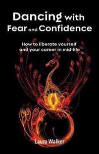 Dancing with Fear and Confidence