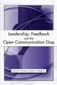 Leadership, Feedback and the Open Communication Gap