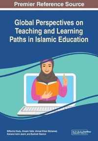 Global Perspectives on Teaching and Learning Paths in Islamic Education