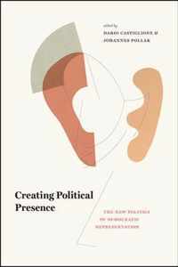 Creating Political Presence  The New Politics of Democratic Representation