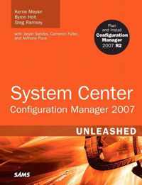 System Center Configuration Manager (Sccm) 2007 Unleashed