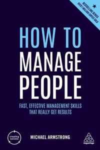 How to Manage People: Fast, Effective Management Skills That Really Get Results