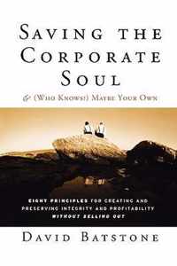 Saving the Corporate Soul--and (Who Knows?) Maybe Your Own