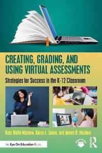 Creating, Grading, and Using Virtual Assessments