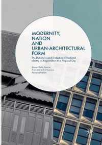 Modernity, Nation and Urban-Architectural Form