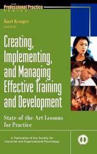 Creating, Implementing, and Managing Effective Training and Development