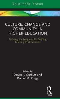 Culture, Change and Community in Higher Education