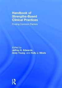 Handbook of Strengths-Based Clinical Practices