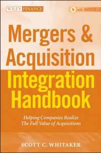 Mergers & Acquisitions Integration Handbook: Helping Companies Realize the Full Value of Acquisitions