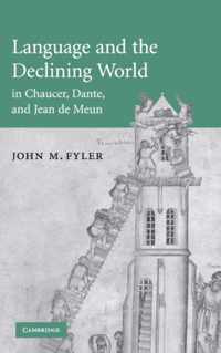 Language and the Declining World in Chaucer, Dante, and Jean de Meun