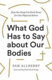 What God Has to Say about Our Bodies