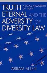 Truth Eternal and the Adversity of Diversity Law