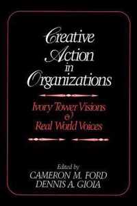 Creative Action in Organizations