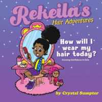 Rekeila&apos;s Hair Adventures "How will I wear my hair today?"