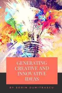 Generating Creative and Innovative Ideas