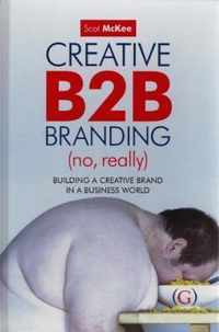 Creative B2b Branding (No, Really)