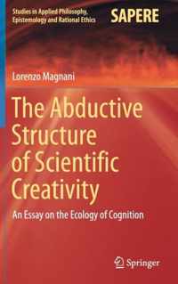 The Abductive Structure of Scientific Creativity