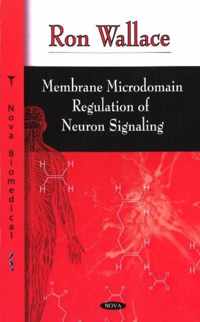 Membrane Microdomain Regulation of Neuron Signaling