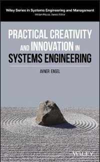 Practical Creativity and Innovation in Systems Engineering