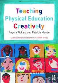 Teaching Physical Education Creatively