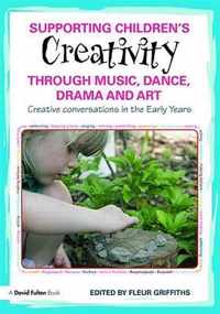 Supporting Children's Creativity through Music, Dance, Drama and Art