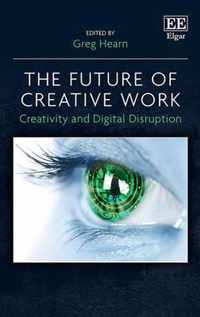 The Future of Creative Work  Creativity and Digital Disruption