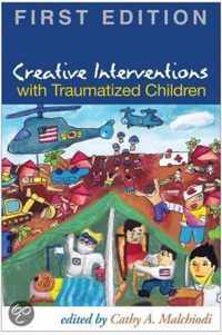 Creative Interventions with Traumatized Children