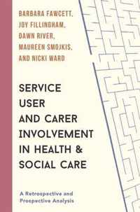 Service User and Carer Involvement in Health and Social Care