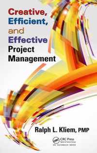 Creative, Efficient, and Effective Project Management