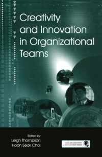 Creativity and Innovation in Organizational Teams