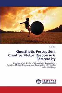 Kinesthetic Perception, Creative Motor Response & Personality