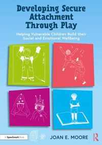 Developing Secure Attachment Through Play