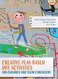 Creative Play-Based DBT Activities for Children and Their Caregivers