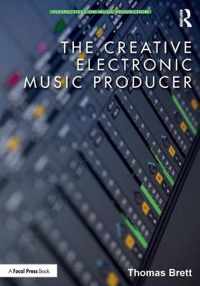 The Creative Electronic Music Producer