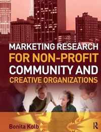 Marketing Research for Non-Profit, Community and Creative Organizations