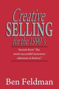 Creative Selling for the 1990's