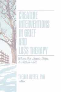 Creative Interventions in Grief and Loss Therapy