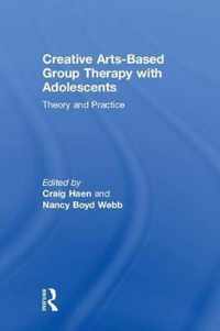 Creative Arts-Based Group Therapy with Adolescents