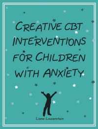 Creative CBT Interventions for Children with Anxiety